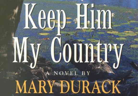 Durack, Mary – Keep Him, My Country