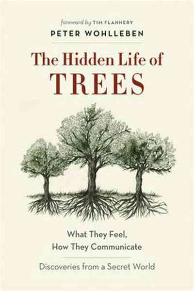 Peter Wohlleben – The Hidden Life of Trees